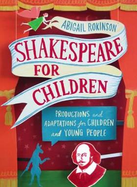 【预售】Shakespeare for Young People: Productions, Versions