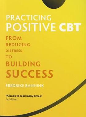 【预售】Practicing Positive CBT: From Reducing Distress to