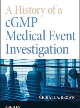 【预售】A History of a Cgmp Medical Event Investigation