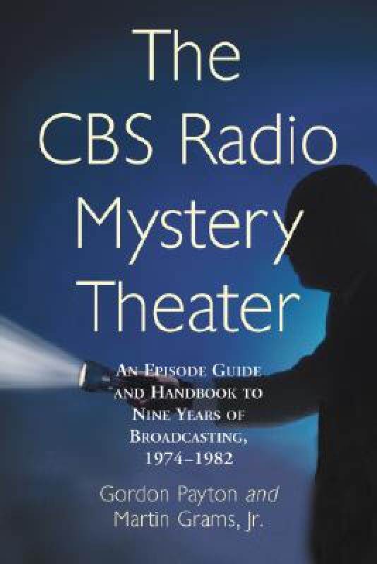 【预售】The CBS Radio Mystery Theater: An Episode Guide and