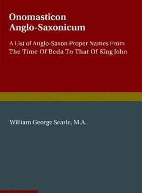 【预售】Onomasticon Anglo-Saxonicum: A List of Anglo-Saxon