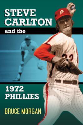【预售】Steve Carlton and the 1972 Phillies