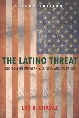 【预售】The Latino Threat: Constructing Immigrants