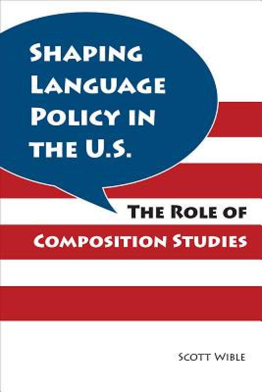 【预售】Shaping Language Policy in the U.S.: The Role of