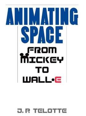 【预售】Animating Space: From Mickey to Wall-E