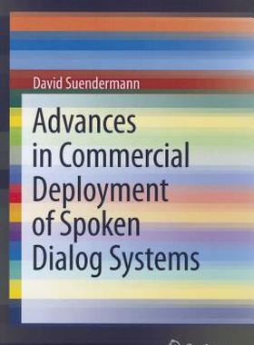 【预售】Advances in Commercial Deployment of Spoken Dialog