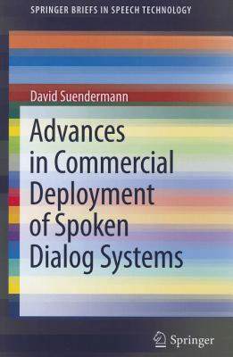 【预售】Advances in Commercial Deployment of Spoken Dialog