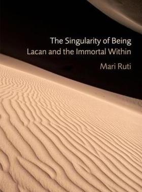【预售】The Singularity of Being: Lacan and the Immortal