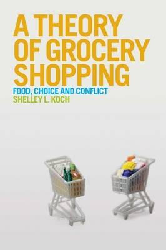 [Advance sale]A Theory of Grocery Shopping : Food , Choice andin the Books/Magazine/Newspaper , Imported Books(Including Hong Kong and Taiwan) , Social Sciences original book  category - from Buy2taobao.com to provide professional Taobao agent buy service