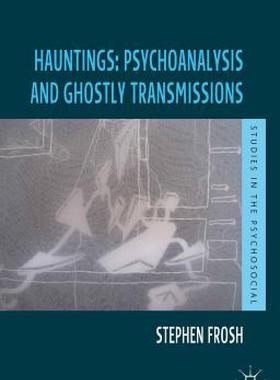 【预售】Hauntings: Psychoanalysis and Ghostly Transmissions