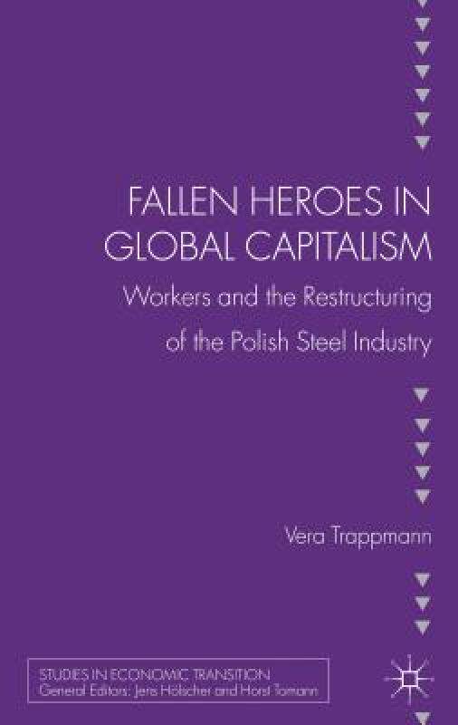 【预售】Fallen Heroes in Global Capitalism: Workers and the