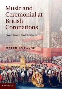 【预售】Music and Ceremonial at British Coronations: From