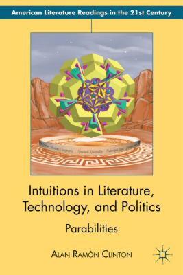 【预售】Intuitions in Literature, Technology, and Politics: