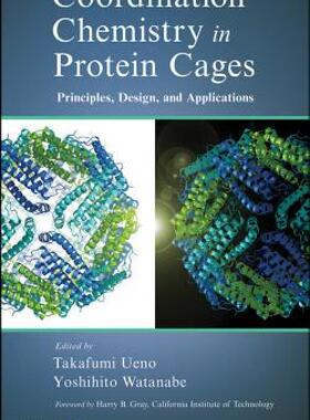【预售】Coordination Chemistry in Protein Cages: Principles