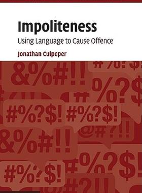 【预售】Impoliteness: Using Language to Cause Offence