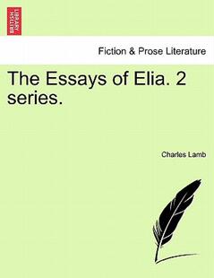 【预售】The Essays of Elia. 2 Series.