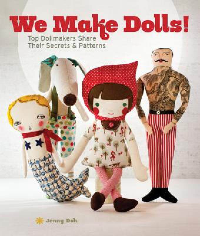 【预售】We Make Dolls!: Top Dollmakers Share Their Secrets