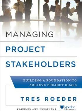 【预售】Managing Project Stakeholders: Building a Foundation