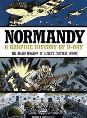 【预售】Normandy: A Graphic History of D-Day: The Allied