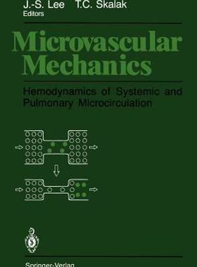 【预售】Microvascular Mechanics: Hemodynamics of Systemic