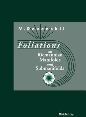 【预售】Foliations on Riemannian Manifolds and Submanifolds