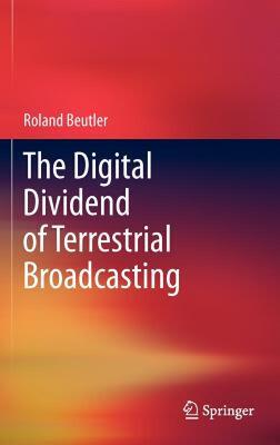 【预售】The Digital Dividend of Terrestrial Broadcasting