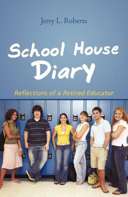 【预售】School House Diary: Reflections of a Retired