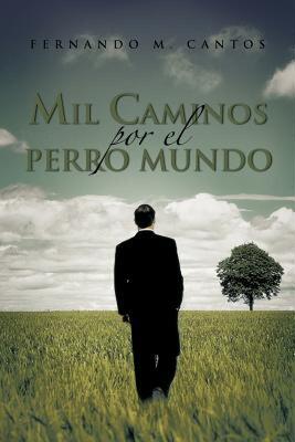 【预售】Mil Caminos Por El Perro Mundo