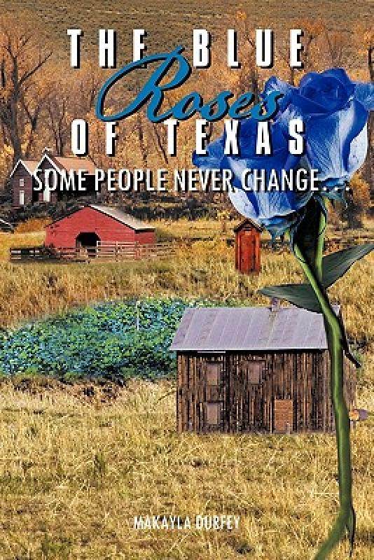 【预售】The Blue Roses of Texas: Some People Never