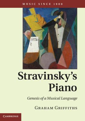 【预售】Stravinsky's Piano: Genesis of a Musical Language