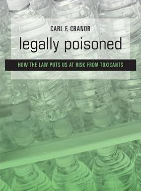【预售】Legally Poisoned: How the Law Puts Us at Risk from