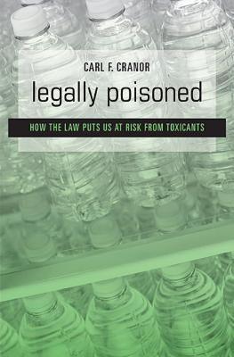 【预售】Legally Poisoned: How the Law Puts Us at Risk from
