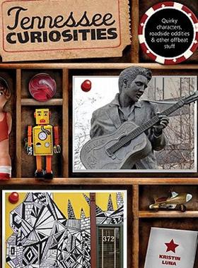 【预售】Tennessee Curiosities: Quirky Characters, Roadside