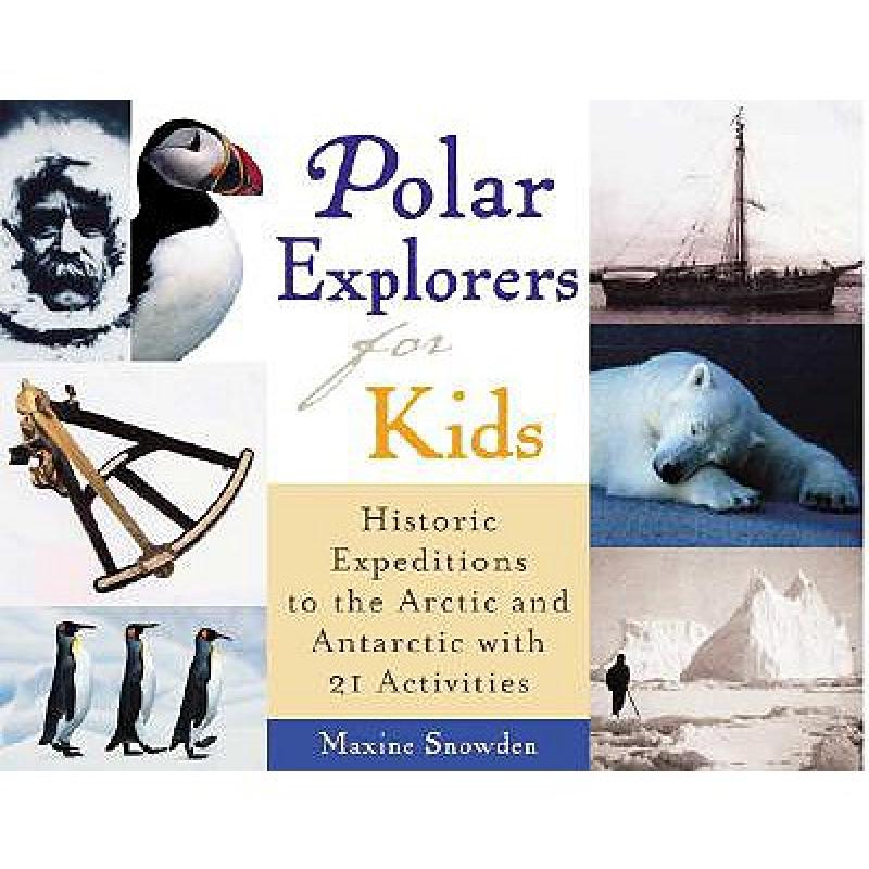 【预售】Polar Explorers for Kids: Historic Expeditions to