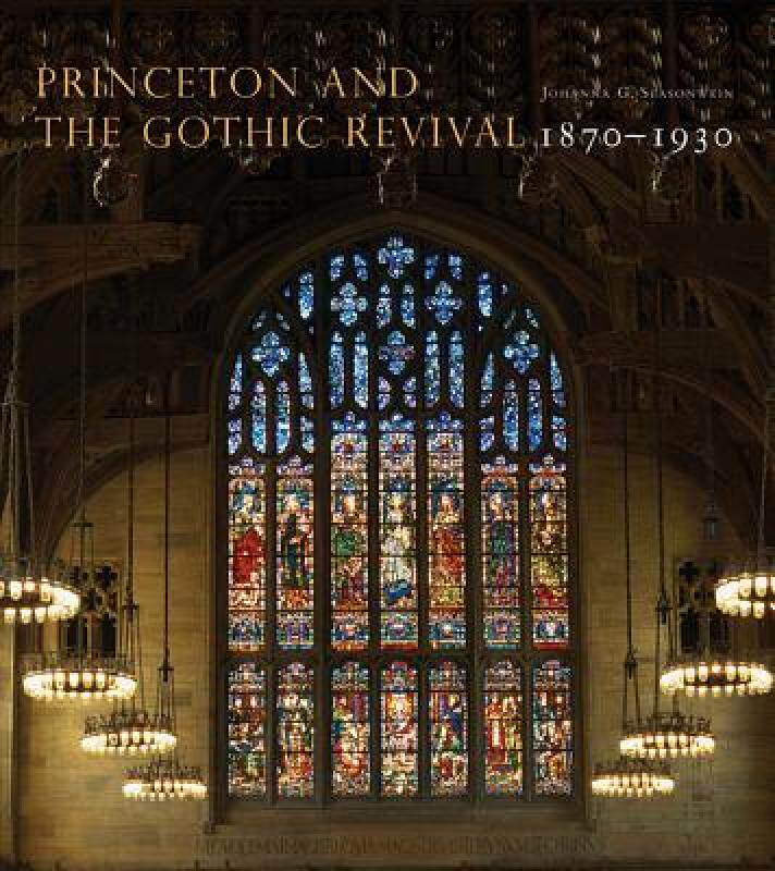 【预售】Princeton and the Gothic Revival: 1870-1930