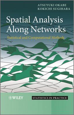 【预售】Spatial Analysis Along Networks: Statistical and