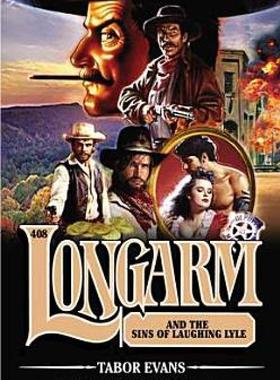 【预售】Longarm #408: Longarm and the Sins of Laughing Lyle