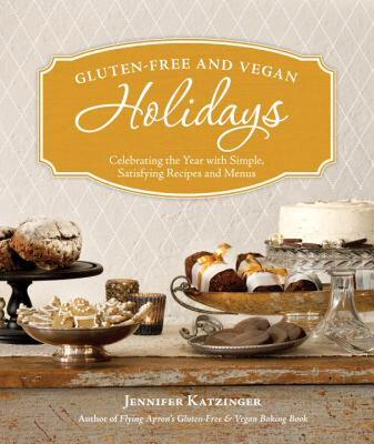 【预售】Gluten-Free and Vegan Holidays: Celebrating the Year