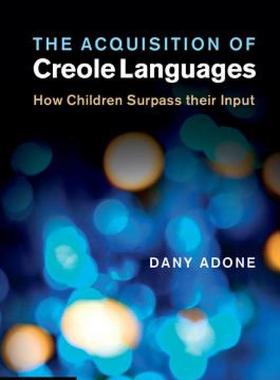 【预售】The Acquisition of Creole Languages: How Children
