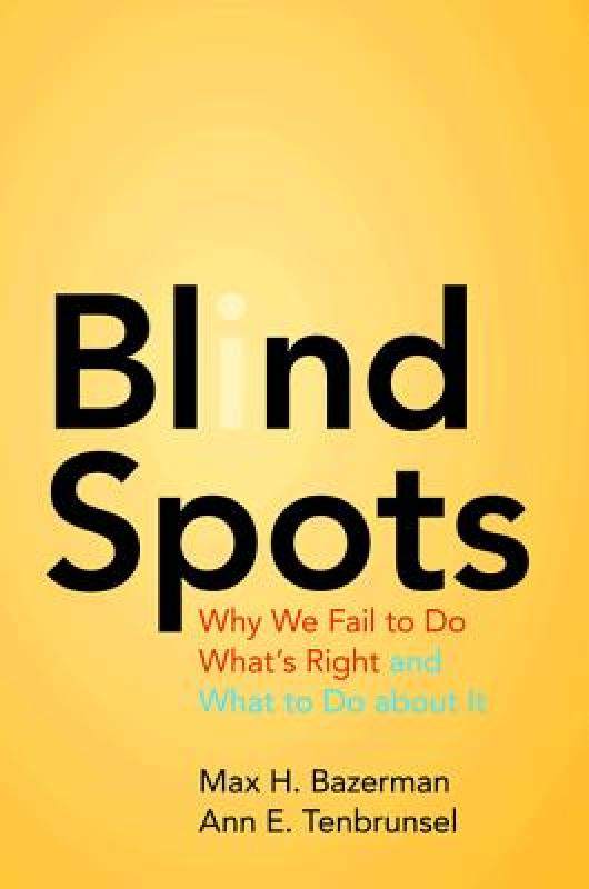 【预售】blind spots: why we fail to do whats right and what