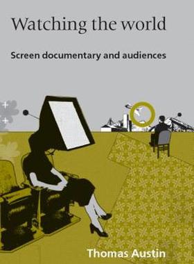 【预售】Watching the World: Screen Documentary and