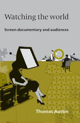 【预售】Watching the World: Screen Documentary and