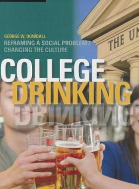 【预售】College Drinking: Reframing a Social Problem /
