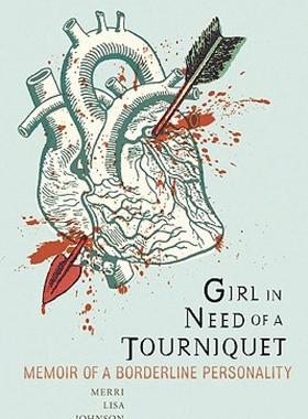 【预售】Girl in Need of a Tourniquet: Memoir of a Borderline