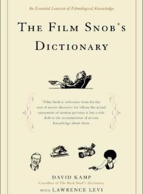 【预售】The Film Snob's Dictionary: An Essential Lexicon of