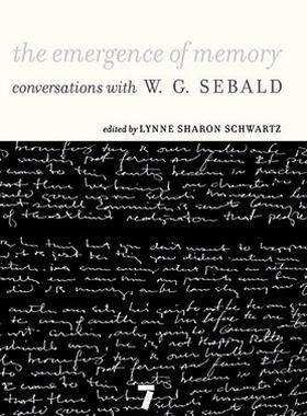 【预售】The Emergence of Memory: Conversations with W. G.