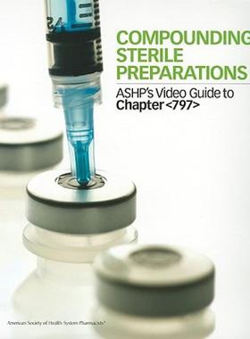 【预售】Compounding Sterile Preparations: Ashp's Video Guide
