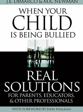 【预售】When Your Child Is Being Bullied: Real Solutions for