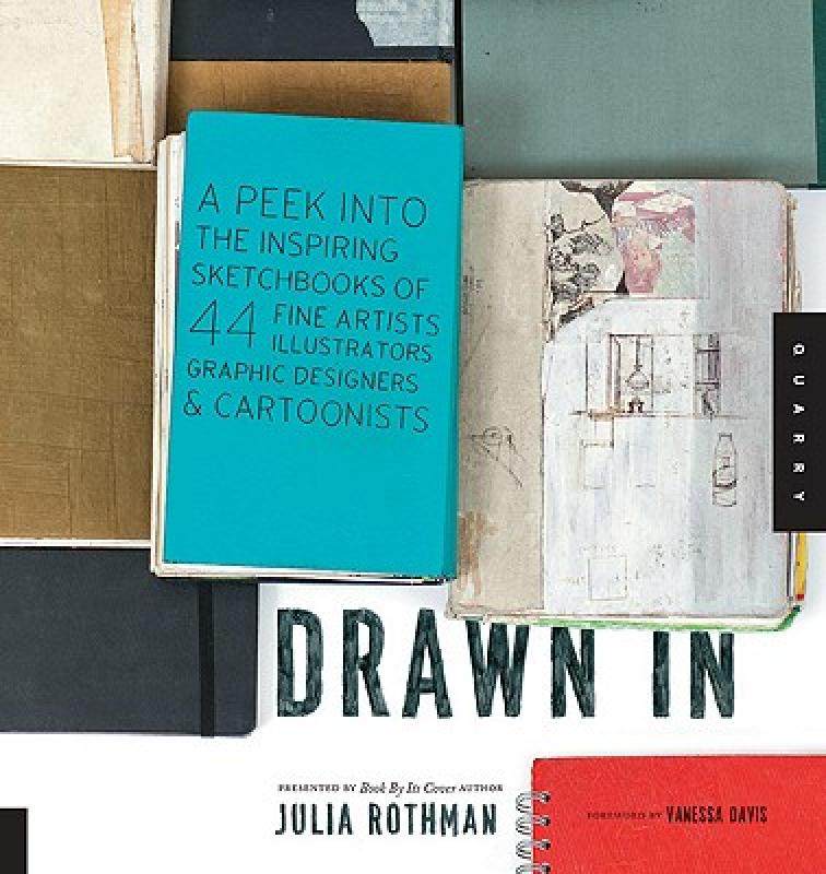 【预售】Drawn in: A Peek Into the Inspiring Sketchbooks of