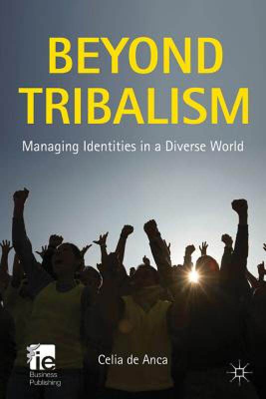 【预售】Beyond Tribalism: Managing Identities in a Diverse